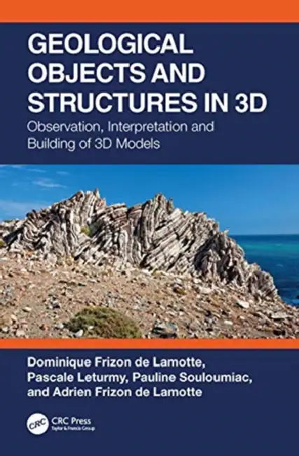 Geological Objects and Structures in 3D (English, Frizon de Lamotte Domini | Pascale Leturmy | Pauline Souloumiac)