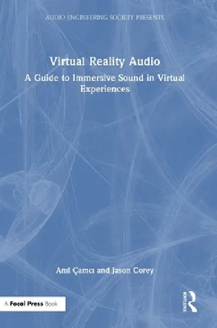 Virtual Reality Audio (English, Anıl Çamcı | Jason Corey)