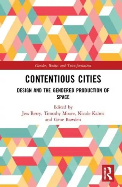 Contentious Cities (English, Berry Jess | Timothy Moore | Nicole Kalms)