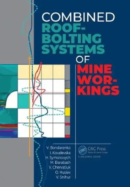 Combined Roof-Bolting Systems of Mine Workings (English, Bondarenko Volodymyr | Iryna Kovalevska | Hennadiy Symanovych)