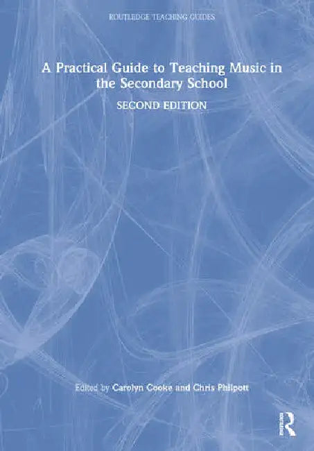 A Practical Guide to Teaching Music in the Secondary School (English, Cooke Carolyn | Chris Philpott)