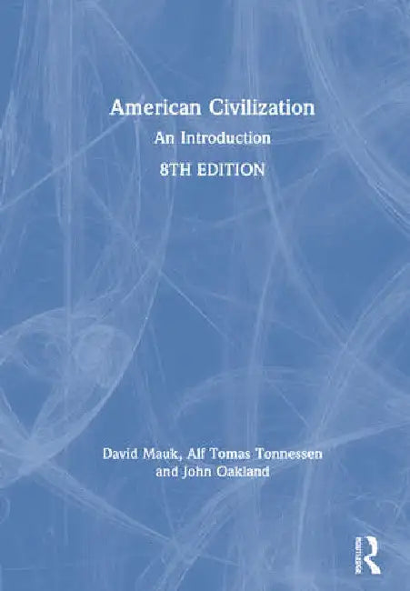 American Civilization (English, Mauk David | Alf Tomas Tønnessen | John Oakland)