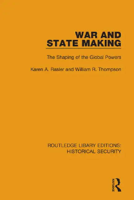 War and State Making (English, Rasler Karen A. | William R. Thompson)