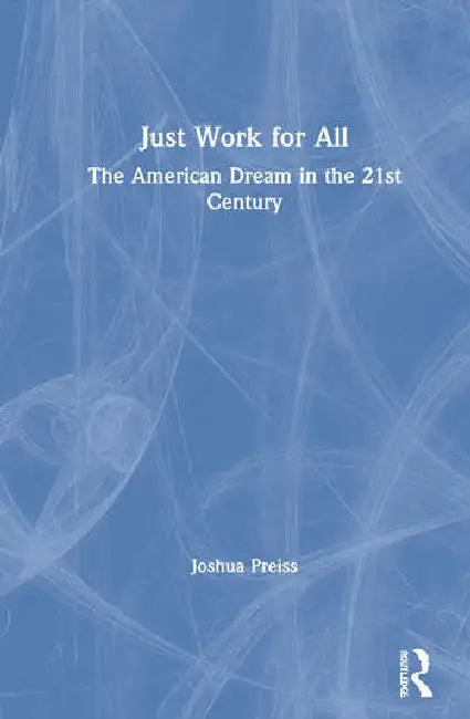 Just Work for All (English, Preiss Joshua)