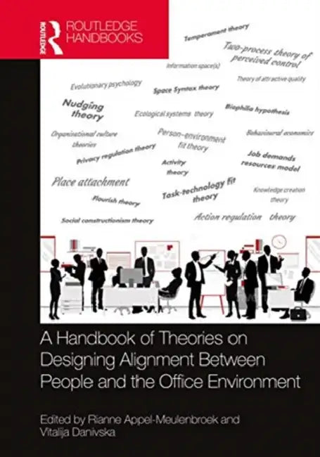 A Handbook of Theories on Designing Alignment Between People and the Office Environment (English, Appel-Meulenbroek Rianne | Vitalija Danivska)
