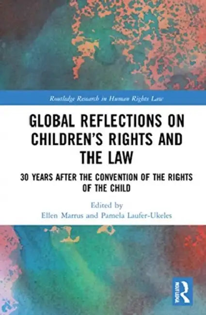 Global Reflections on Children's Rights and the Law (English, Marrus Ellen | Pamela Laufer-Ukeles)