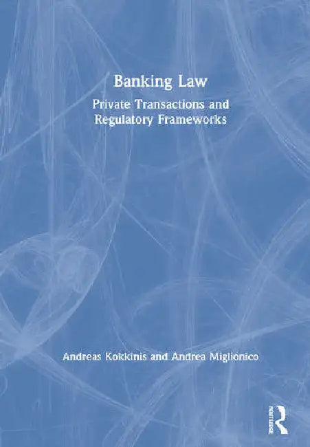 Banking Law (English, Kokkinis Andreas | Andrea Miglionico)