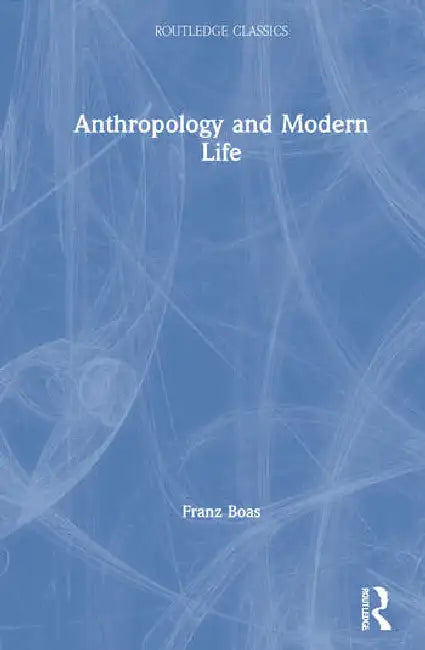 Anthropology and Modern Life (English, Boas Franz)