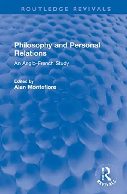 Philosophy and Personal Relations (English, Montefiore Alan)