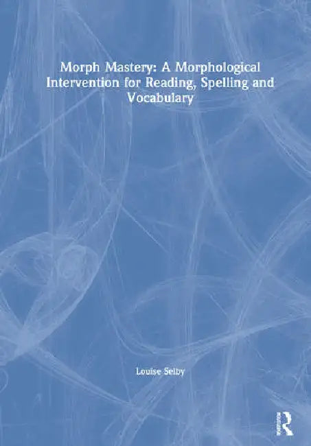 Morph Mastery (English, Selby Louise)