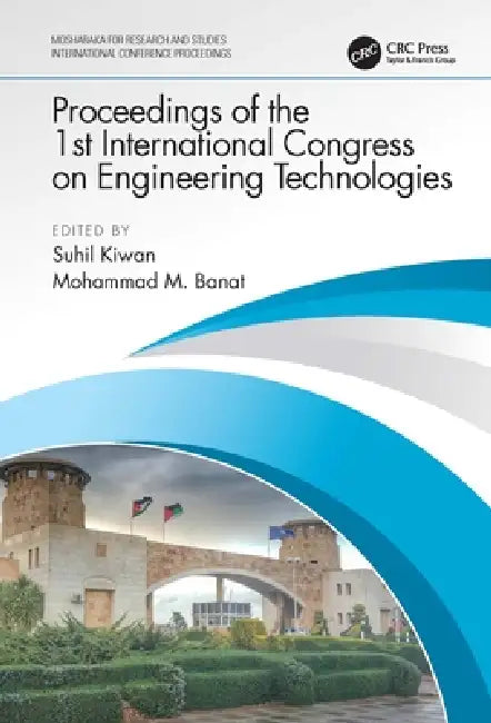 Proceedings of the 1st International Congress on Engineering Technologies (English, Kiwan Suhil | Mohammad Banat)