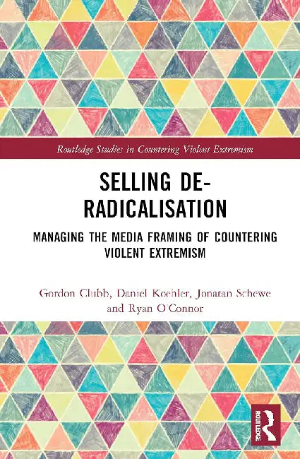 Selling De-Radicalisation (English, Clubb Gordon | Daniel Koehler | Jonatan Schewe)