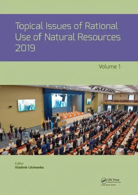 Topical Issues of Rational Use of Natural Resources 2019, (English, Litvinenko Vladimir)