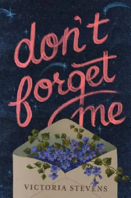 Don't Forget Me (English, Victoria Stevens)