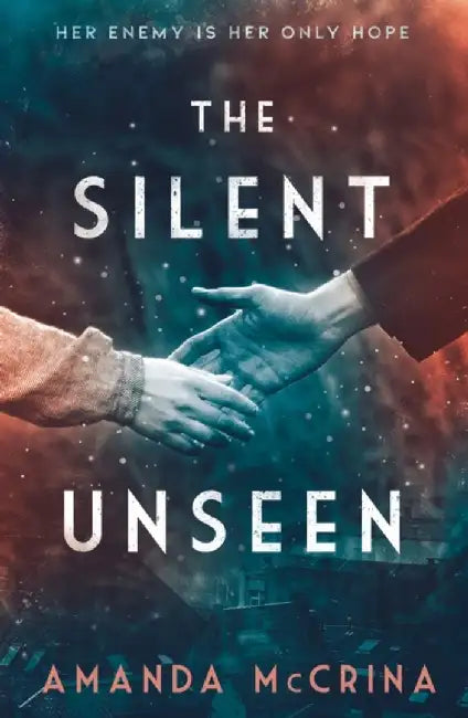 The Silent Unseen (English, Amanda McCrina)