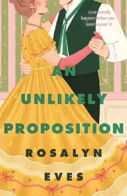 An Unlikely Proposition (English, Rosalyn Eves)