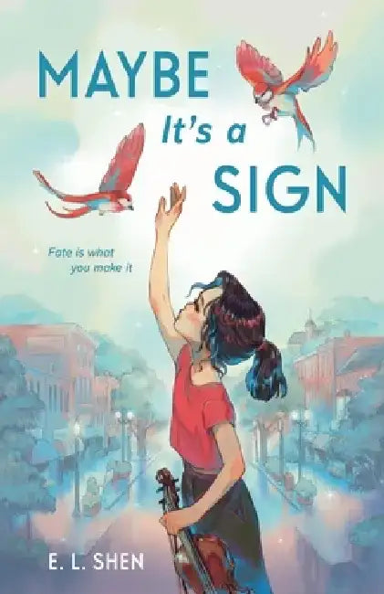 Maybe It's a Sign (English, E. L. Shen)