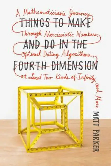 Things to Make and Do in the Fourth Dimension (English, Matt Parker)