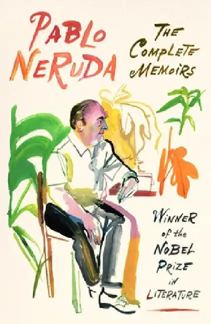 The Complete Memoirs (English, Pablo Neruda)