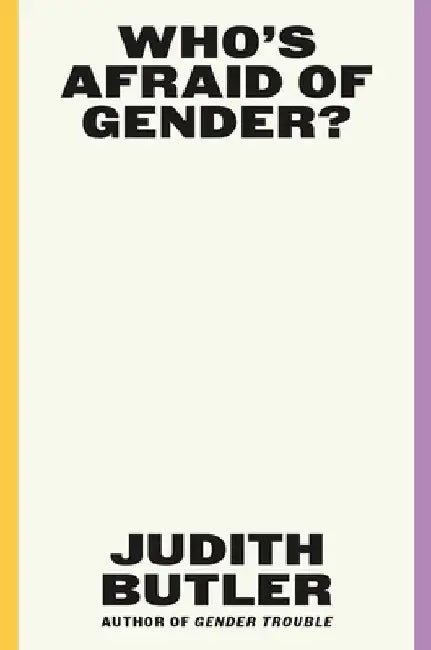 Who's Afraid of Gender? (English, Judith Butler)