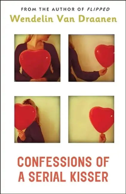 Confessions of a Serial Kisser (English, Wendelin Van Draanen)