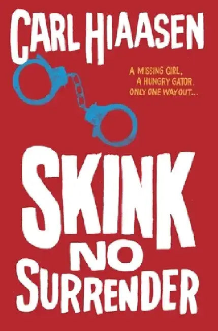 Skink No Surrender (English, Carl Hiaasen)