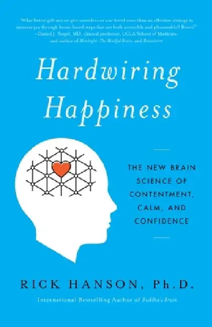 Hardwiring Happiness (English, Rick Hanson)
