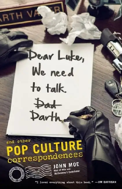 Dear Luke, We Need to Talk, Darth (English, John Moe)
