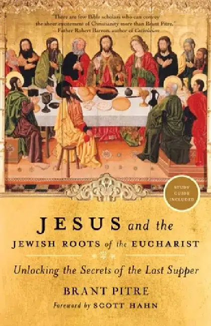Jesus and the Jewish Roots of the Eucharist (English, Brant Pitre)
