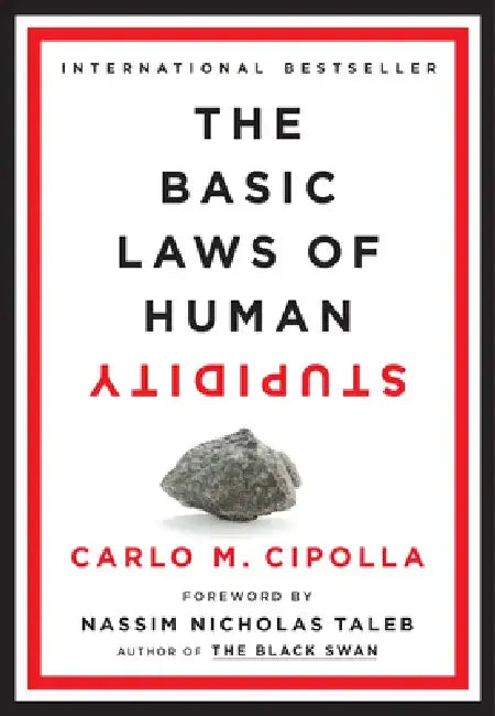The Basic Laws of Human Stupidity (English, Carlo M. Cipolla)