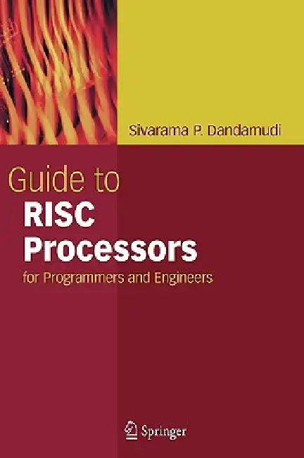 Guide to RISC Processors (English, Sivarama P. Dandamudi)
