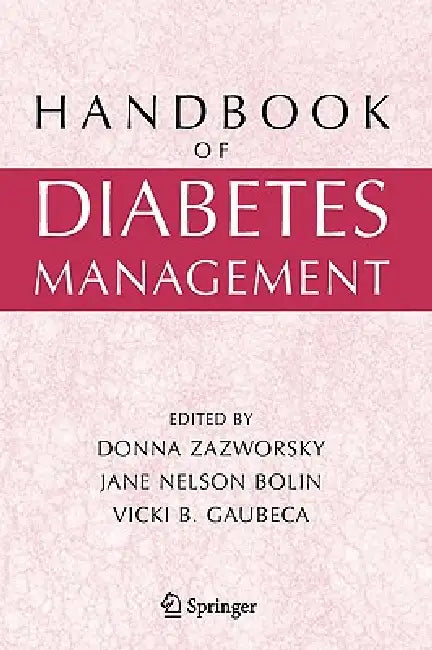 Handbook of Diabetes Management (English, Donna Zazworsky | Jane Nelson Bolin | Vicki Gaubeca)