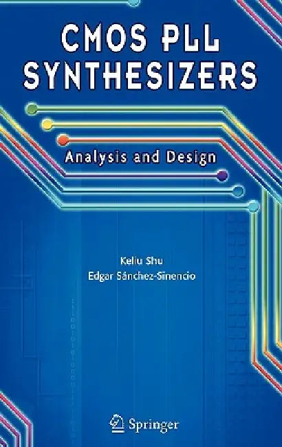 CMOS Pll Synthesizers (English, Keliu Shu | Edgar Sanchez-Sinencio)