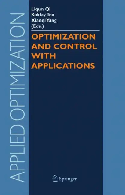 Optimization and Control with Applications (English, Liqun Qi | Kok Lay Teo | Xiao Qi Yang)