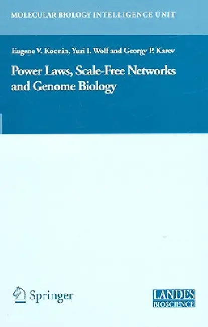 Power Laws, Scale-Free Networks and Genome Biology (English, Eugene V. Koonin | Yuri Wolf | Georgy Karev)