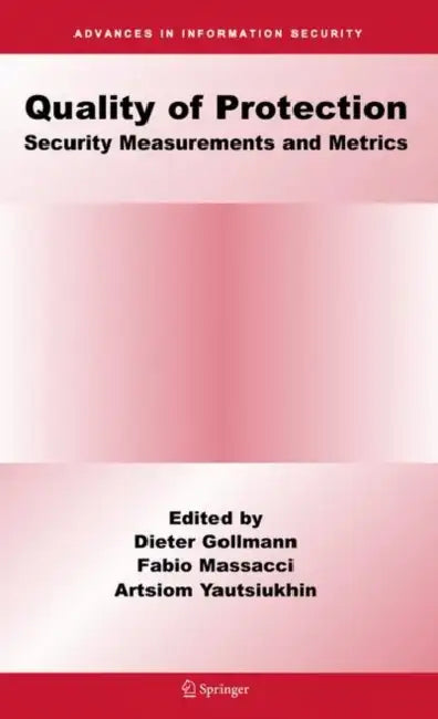 Quality of Protection (English, Dieter Gollmann | Fabio Massacci | Artsiom Yautsiukhin)