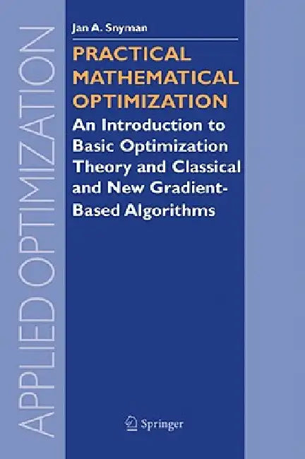 Practical Mathematical Optimization (English, Jan Snyman)