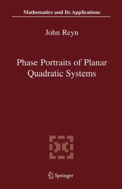 Phase Portraits of Planar Quadratic Systems (English, John Reyn)