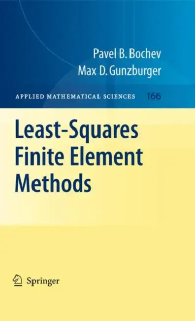 Least-Squares Finite Element Methods (English, Pavel B. Bochev | Max D. Gunzburger)