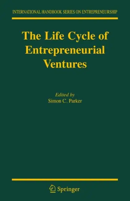 The Life Cycle of Entrepreneurial Ventures (English, Simon Parker)
