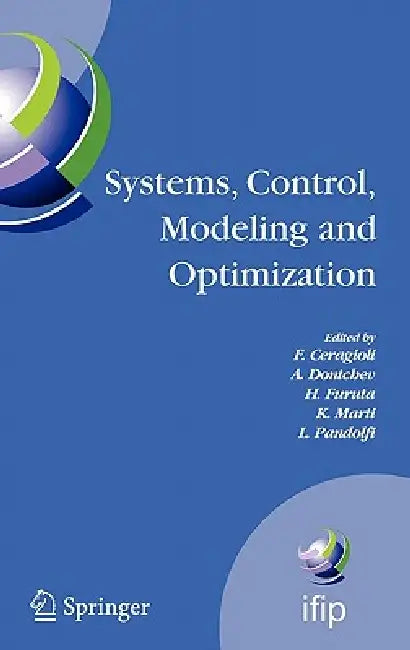Systems, Control, Modeling and Optimization (English, F. Ceragioli | A. Dontchev | H. Furuta)