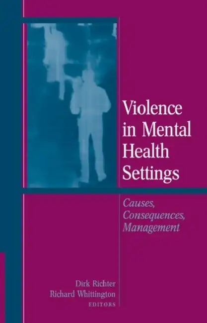 Violence in Mental Health Settings (English, Dirk Richter | Richard Whittington)