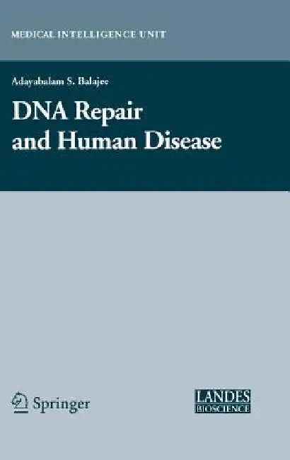 DNA Repair and Human Disease (English, Adayabalam Balajee)