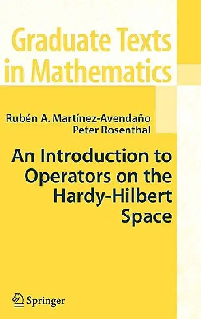 An Introduction to Operators on the Hardy-Hilbert Space (English, Ruben A. Martinez-Avendano | Peter Rosenthal)