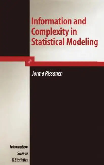 Information and Complexity in Statistical Modeling (English, Jorma Rissanen)