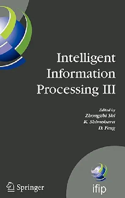 Intelligent Information Processing III (English, K. Shimohara | D. Feng)