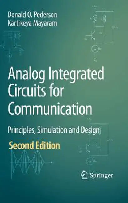 Analog Integrated Circuits for Communication (English, Donald O. Pederson | Kartikeya Mayaram)