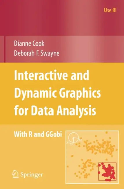 Interactive and Dynamic Graphics for Data Analysis (English, Dianne Cook | A. Buja | Deborah F. Swayne)
