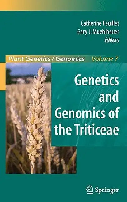 Genetics and Genomics of the Triticeae (English, Catherine Feuillet | Gary J. Muehlbauer)