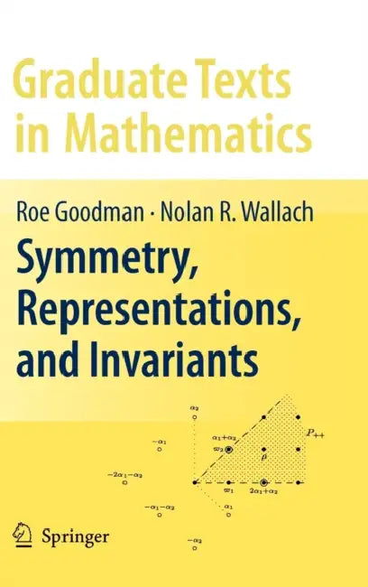 Symmetry, Representations, and Invariants (English, Roe Goodman | Nolan R. Wallach)